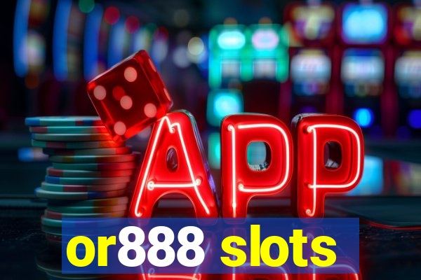 or888 slots